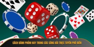 Cách đánh Phỏm hay