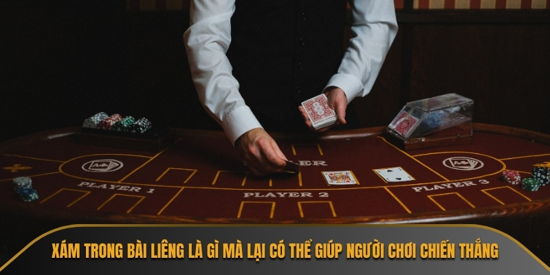 Xám trong bài Liêng là gì mà lại có thể giúp người chơi chiến thắng